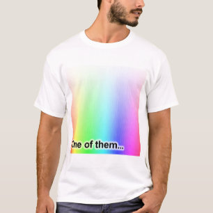 One of Them T-Shirt