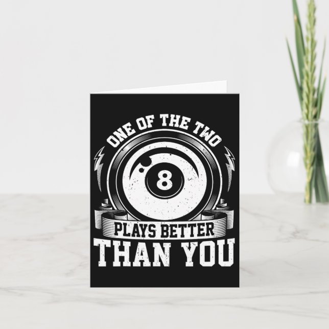 One Of Us Two Plays Better Than You - Billiards Po Card (Front)