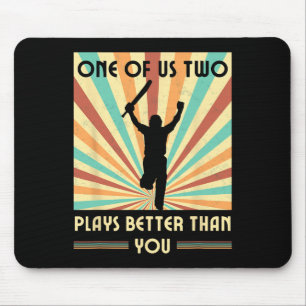 One Of Us Two Plays Better Than You Cricket 2  Mouse Pad