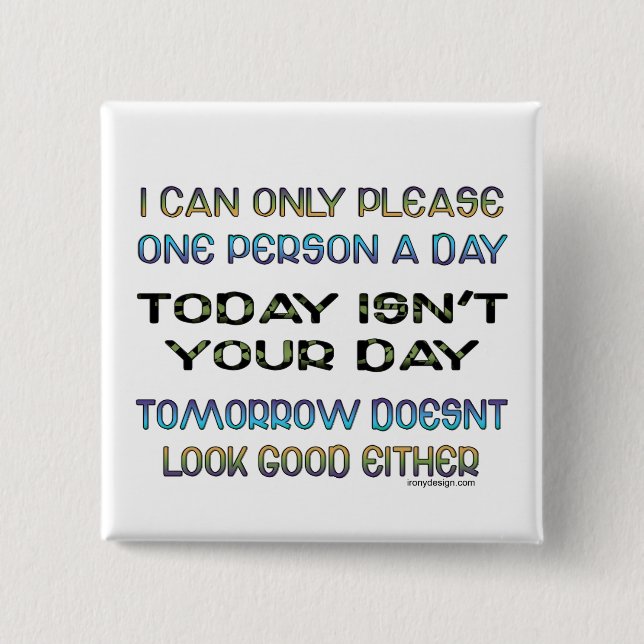 One Person A Day Humour 2 Inch Square Button (Front)