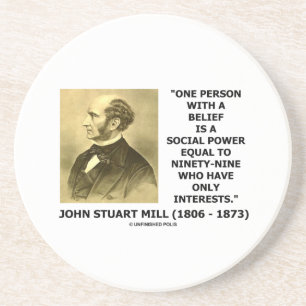 One Person With A Belief Social Power Mill Quote Coaster
