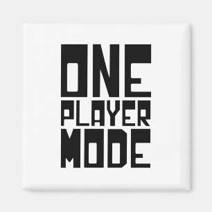ONE PLAYER MODE MAGNET