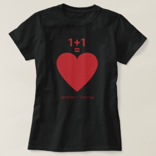 One Plus One Equals Love, Re Heart, Name Custom T-Shirt