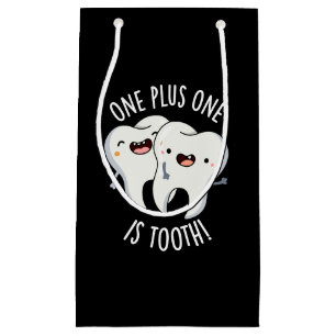 One Plus One Is Tooth Funny Dental Pun Dark BG Small Gift Bag