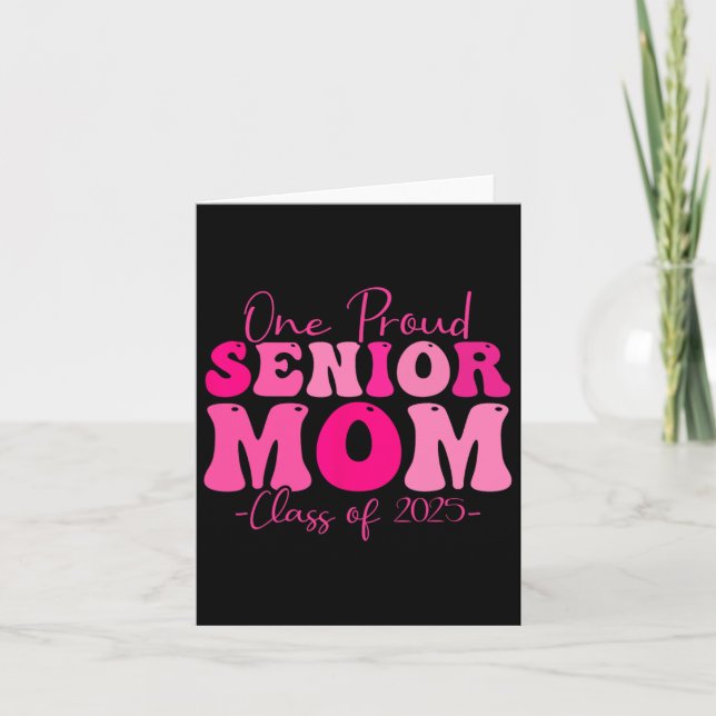 One Proud Senior Mom Cl Of 2025 Graduation Groovy  Card (Front)