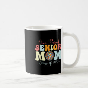 One Proud Senior Mom Cl Of 2025 Graduation Groovy  Coffee Mug