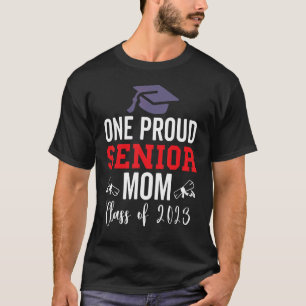 One Proud Senior Mom Class of 2023 for First Grade T-Shirt