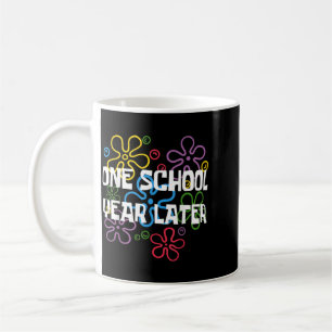 One School Year Later Summer Last Day Of School Coffee Mug