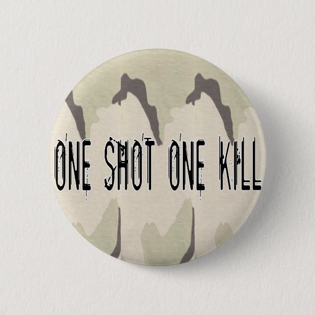 One Shot One Kill 2 Inch Round Button (Front)