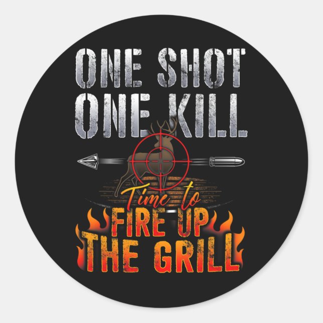 One Shot One Kill Fire Grill Deer Hunting  Classic Round Sticker (Front)