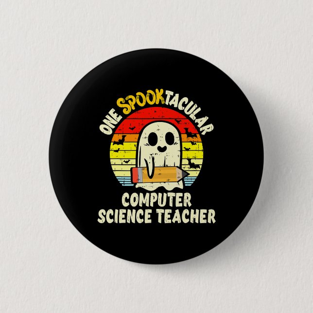 One Spooktacular Computer Science Teacher Hallowee 2 Inch Round Button (Front)