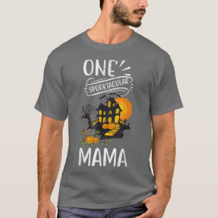 One Spooktacular Mama Funny Halloween T-Shirt