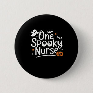 One Spooky Nurse Funny Ghost Nurse Halloween Essen 2 Inch Round Button