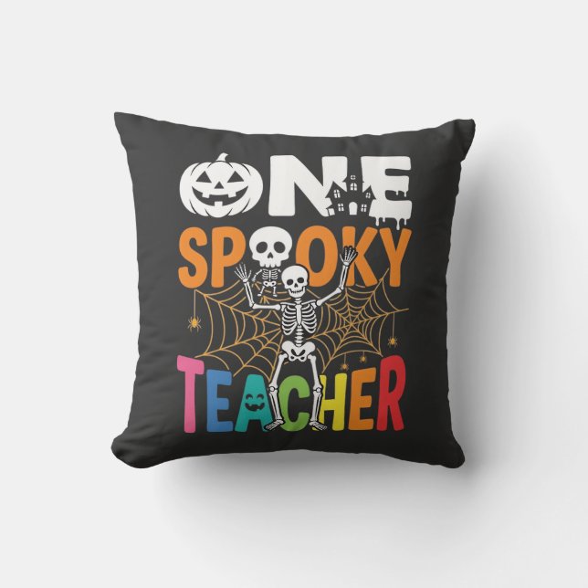 One Spooky Teacher Halloween Design_1 Throw Pillow (Front)