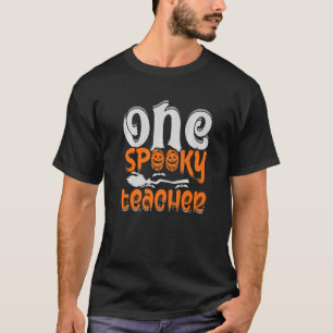 One Spooky Teacher Halloween Teacher T-Shirt