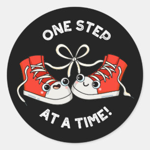 One Step At A Time Funny Sneaker Pun Dark BG Classic Round Sticker