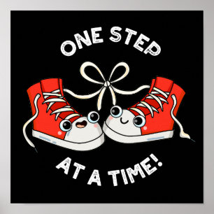 One Step At A Time Funny Sneaker Pun Dark BG Poster