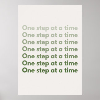 One step at a time. Motivational Poster