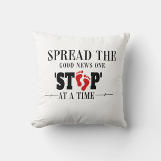 One Step at a Time: Spread the Good News  Throw Pillow