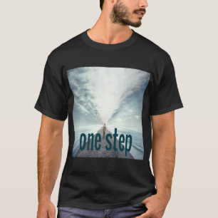 one step T-Shirt