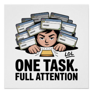 One Task. Full Attention Poster