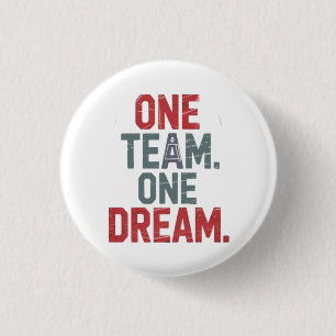 One Team. One Dream 1 Inch Round Button