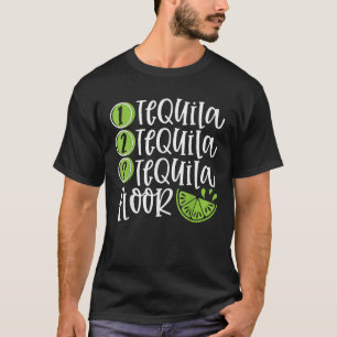 One Tequila Two Tequila Three Tequila Floor Graphi T-Shirt