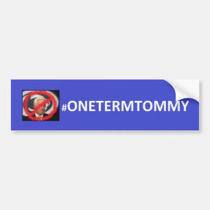 One Term Tommy - PAGov Tom Corbett Bumper Sticker! Sticker