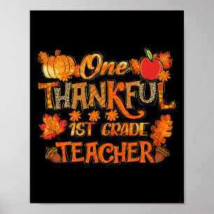 One Thankful 1st Grade Teacher Thanksgiving Fall M Poster