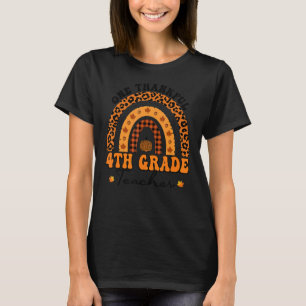 One Thankful 4th Grade Teacher Leopard Rainbow Tha T-Shirt