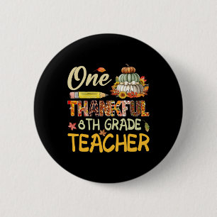 One Thankful 8th Grade Teacher Pumpkin Fall Thanks 2 Inch Round Button