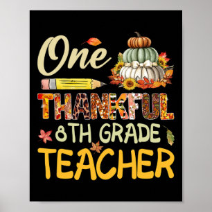 One Thankful 8th Grade Teacher Pumpkin Fall Thanks Poster