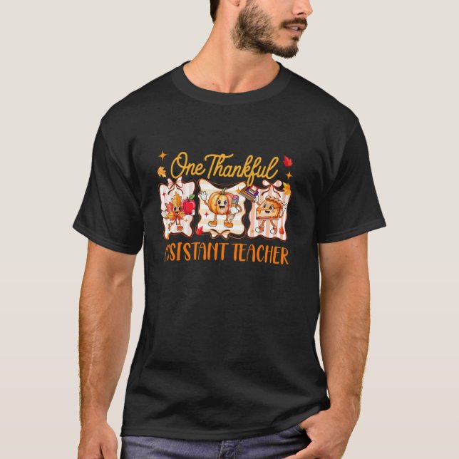 One Thankful Assistant Teacher Thanksgiving Fall P T-Shirt (Front)