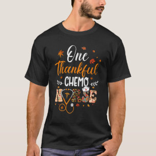 One Thankful Chemo Nurse Thanksgiving Day Nursing  T-Shirt