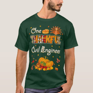 One Thankful Civil Engineer Fall Autumn Thanksgivi T-Shirt