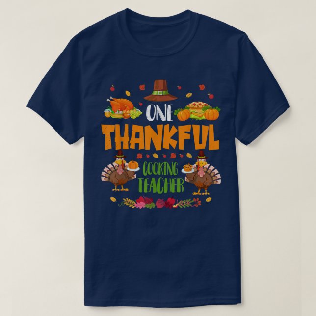 One Thankful Cooking Teacher Fall Autumn Thanksgiv T-Shirt (Design Front)