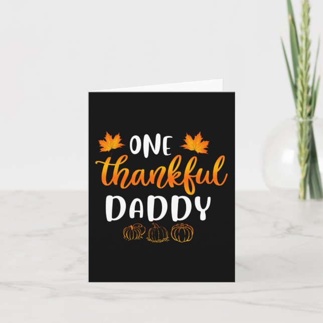 One Thankful Daddy Fall Thanksgiving Autumn Fun Da Card (Front)