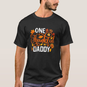 One Thankful Daddy Funny Fall Autumn Thanksgiving  T-Shirt