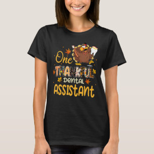 One Thankful Dental Assistant Turkey Pilgrim Thank T-Shirt
