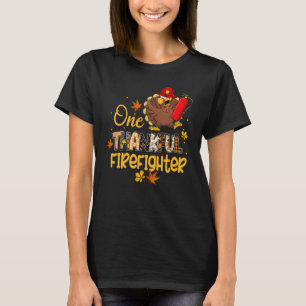 One Thankful Firefighter Turkey Pilgrim Hat Thanks T-Shirt