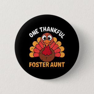 One Thankful Foster Aunt Turkey Funny Thanksgiving 2 Inch Round Button