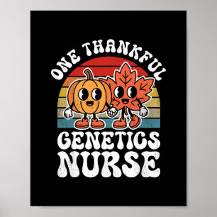 One Thankful Genetics Nurse Funny Autumn Thanksgiv Poster