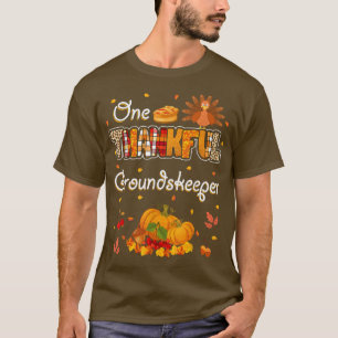 One Thankful Groundskeeper Fall Autumn Thanksgivin T-Shirt