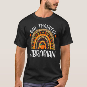 One Thankful Librarian Rainbow Librarian Thanksgiv T-Shirt