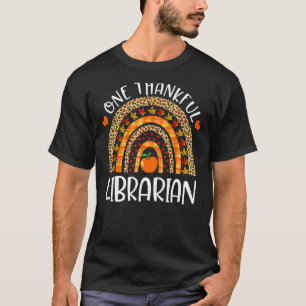 One Thankful Librarian Rainbow Librarian Thanksgiv T-Shirt