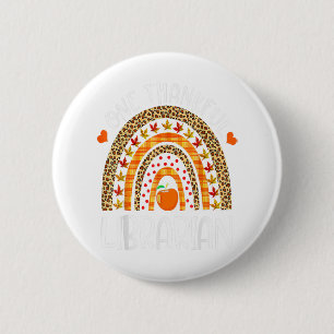 One Thankful Librarian Teacher Thanksgiving Rainbo 2 Inch Round Button