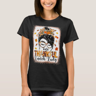 One Thankful Lunch Lady Messy Bun Women Fall Thank T-Shirt