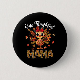 One Thankful Mama Autumn Fall Turkey Thanksgiving 2 Inch Round Button