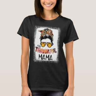 One Thankful Mama Bleached Women Autumn Fall Leav T-Shirt