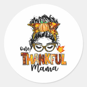 One Thankful Mama Funny Messy Bun Fall Autumn Than Classic Round Sticker